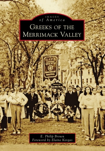 Greeks of the Merrimack Valley - E. Philip Brown