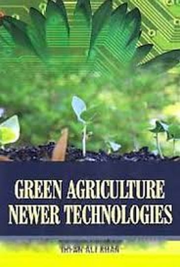 Green Agriculture Newer Technologies - Irfan Khan