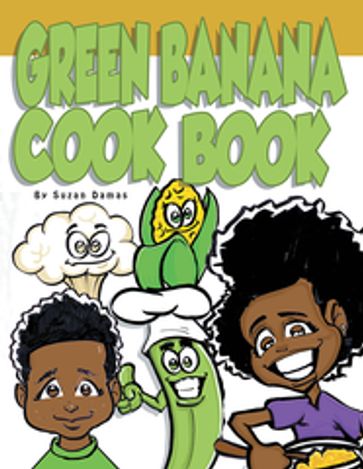 Green Banana Cookbook - Suzan Damas
