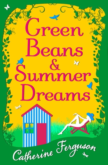 Green Beans and Summer Dreams - Catherine Ferguson