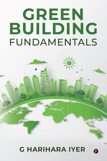 Green Building Fundamentals - G Harihara Iyer
