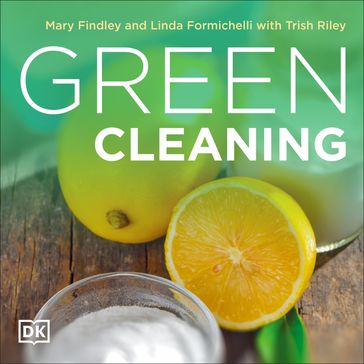 Green Cleaning - Mary Findley - Linda Formichelli - Trish Riley