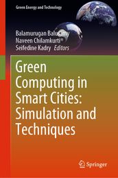 Green Computing in Smart Cities: Simulation and Techniques