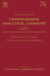 Green Extraction Techniques: Principles, Advances and Applications