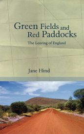Green Fields and Red Paddocks: The Leaving of England