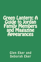 Green Lantern: A Guide to Jordan Family Members and Magazine Appearances