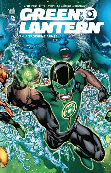 Green Lantern - Tome 3 - La troisième armée - Geoff Johns - Peter J. Tomasi