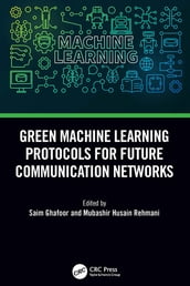 Green Machine Learning Protocols for Future Communication Networks