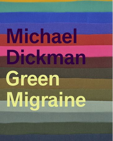 Green Migraine - Michael Dickman