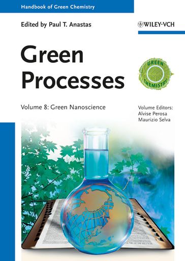 Green Processes, Volume 8 - Paul T. Anastas - Alvise Perosa - Maurizio Selva