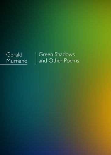 Green Shadows - Gerald Murnane