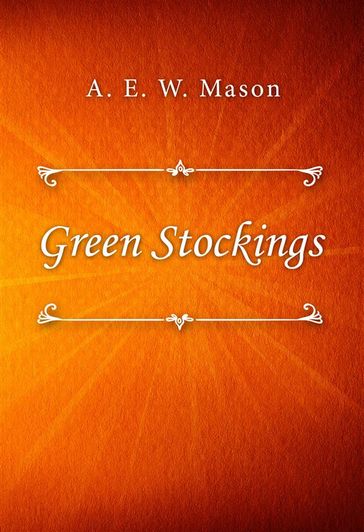 Green Stockings - A. E. W. Mason