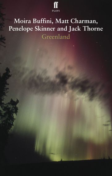 Greenland - Jack Thorne - Matt Charman - Moira Buffini - Penelope Skinner