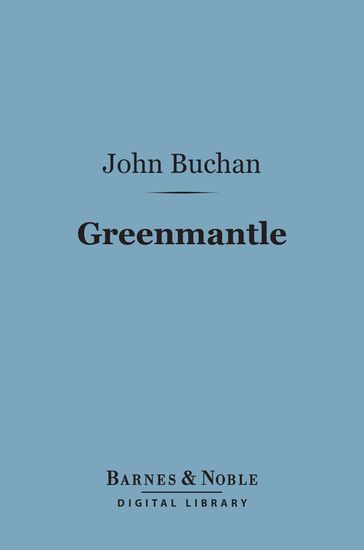 Greenmantle (Barnes & Noble Digital Library) - John Buchan