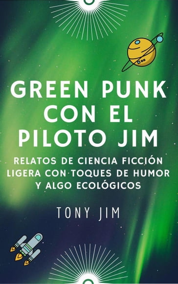 Greenpunk con el piloto Jim - Tony Jim