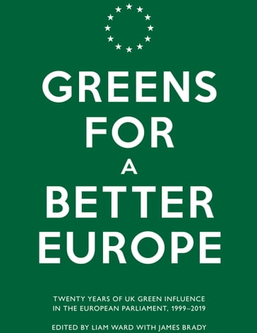 Greens for a Better Europe - Caroline Lucas - Keith Taylor - Jean Lambert - Molly Scott Cato - Liam Ward