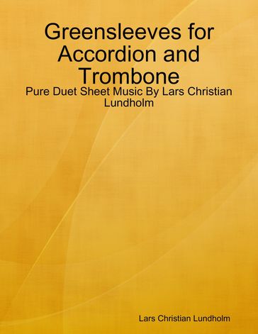 Greensleeves for Accordion and Trombone - Pure Duet Sheet Music By Lars Christian Lundholm - Lars Christian Lundholm
