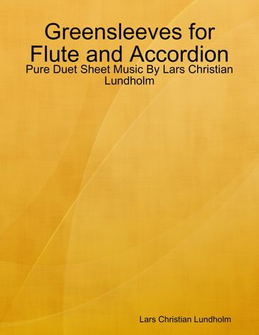 Greensleeves for Flute and Accordion - Pure Duet Sheet Music By Lars Christian Lundholm - Lars Christian Lundholm