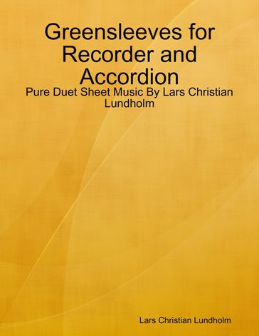 Greensleeves for Recorder and Accordion - Pure Duet Sheet Music By Lars Christian Lundholm - Lars Christian Lundholm
