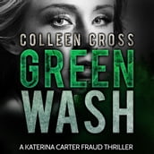 Greenwash : A Katerina Carter Fraud Legal Thriller