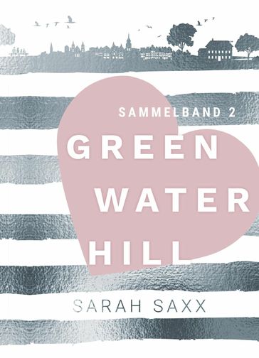 Greenwater Hill - Sammelband 2 - Sarah Saxx