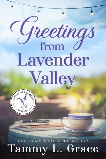 Greetings from Lavender Valley - Tammy L Grace
