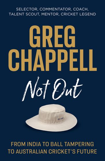 Greg Chappell: Not Out - Greg Chappell
