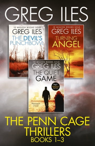 Greg Iles 3-Book Thriller Collection: The Quiet Game, Turning Angel, The Devil's Punchbowl - Greg Iles