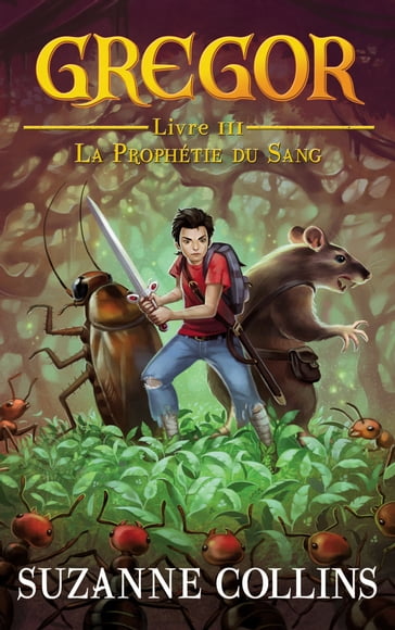 Gregor 3 - La Prophétie du Sang - Suzanne Collins