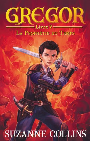 Gregor 5 - La Prophétie du Temps - Suzanne Collins