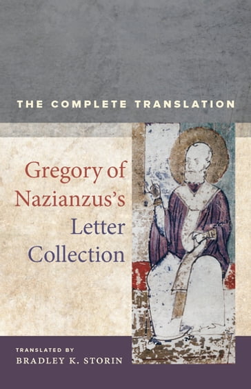 Gregory of Nazianzus's Letter Collection - Bradley K. Storin - Gregory of Nazianzus