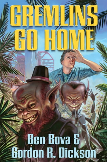 Gremlins Go Home - Ben Bova - Gordon R. Dickson