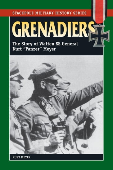 Grenadiers - Kurt Meyer