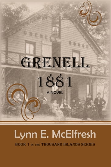 Grenell 1881: A Novel - Lynn E. McElfresh