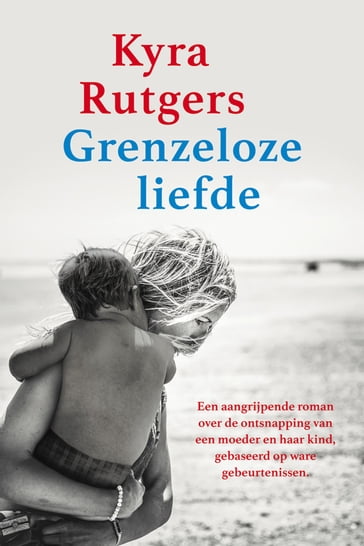 Grenzeloze liefde - Kyra Rutgers