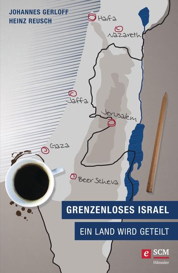 Grenzenloses Israel - Heinz Reusch - Johannes Gerloff