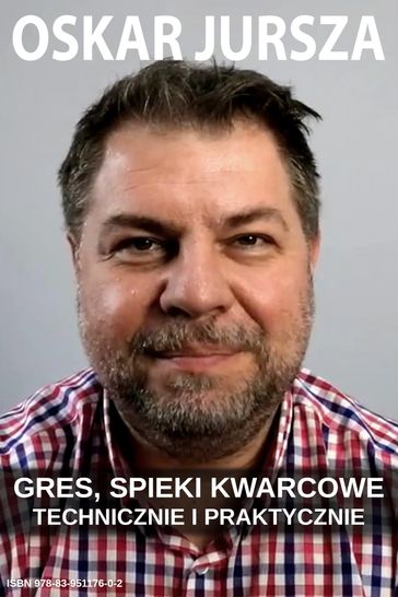 Gres, Spieki Kwarcowe. Technicznie i praktycznie - Oskar Jursza