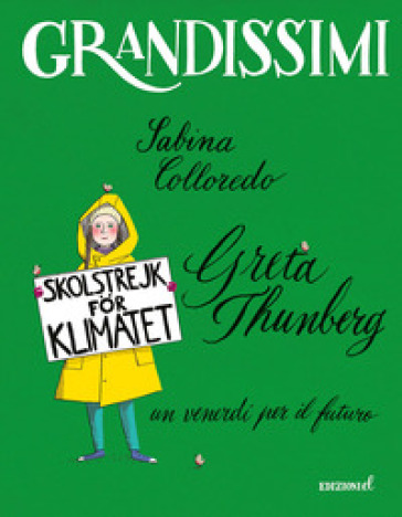 Greta Thunberg, un venerdì per il futuro. Ediz. a colori - Sabina Colloredo