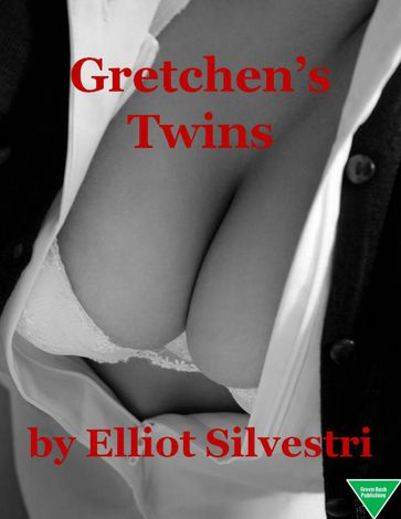 Gretchen's Twins - Elliot Silvestri