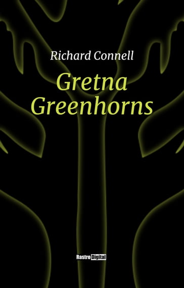 Gretna Greenhorns - Richard Connell
