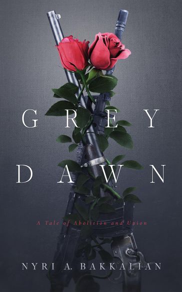 Grey Dawn - Nyri A. Bakkalian