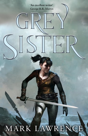 Grey Sister (Book of the Ancestor, Book 2) - Mark Lawrence