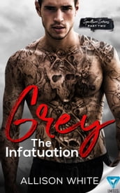 Grey: The Infatuation