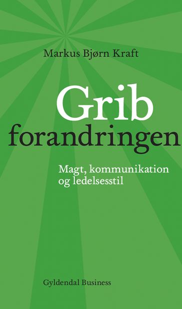 Grib forandringen - Markus Bjørn Kraft