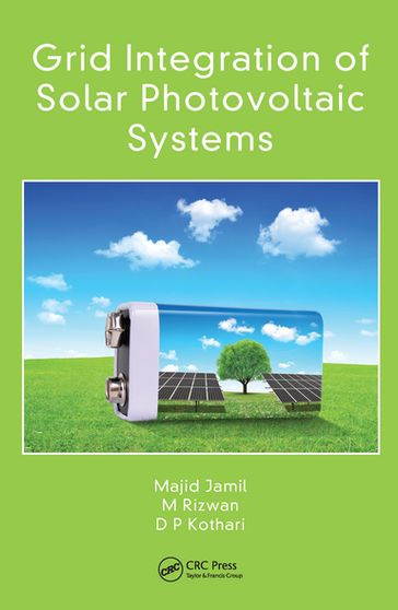 Grid Integration of Solar Photovoltaic Systems - Majid Jamil - M Rizwan - D P Kothari