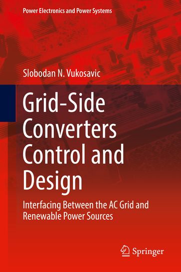 Grid-Side Converters Control and Design - Slobodan N. Vukosavic