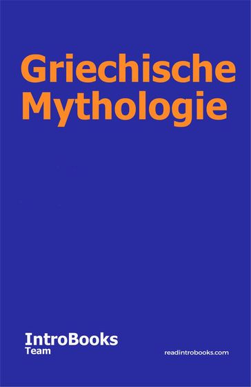 Griechische Mythologie - IntroBooks Team