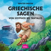 Griechische Sagen. Von Sisyphos bis Tantalos