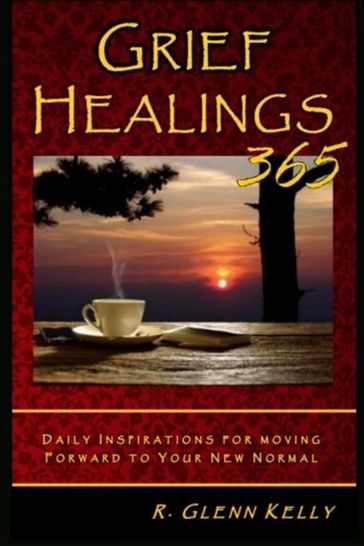 Grief Healings 365 - R. Glenn Kelly