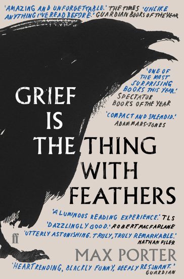 Grief Is the Thing with Feathers - Max Porter